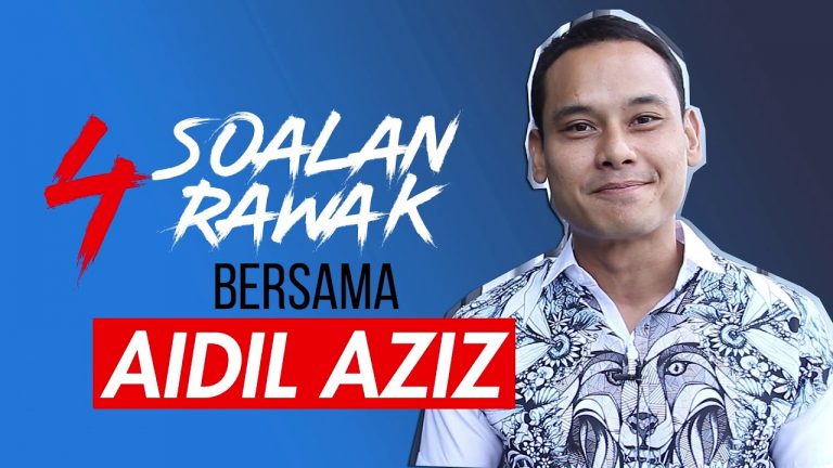 [VIDEO] 4 Soalan Rawak Bersama Aidil Aziz