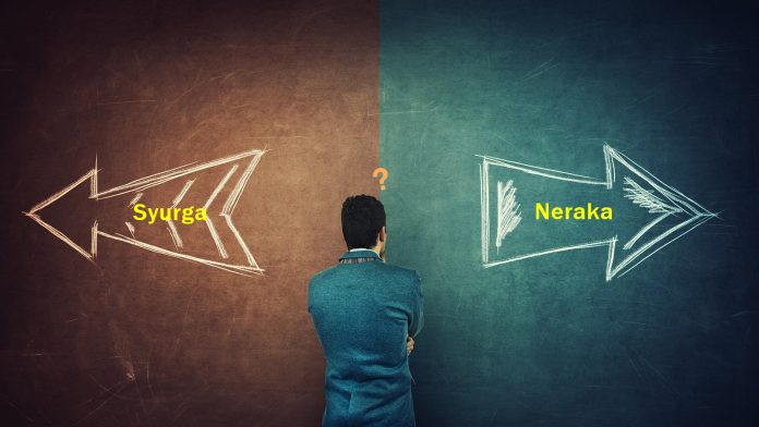 Syurga atau Neraka?