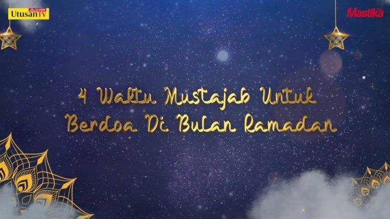 4 Waktu Mustajab Berdoa Dalam Bulan Ramadan