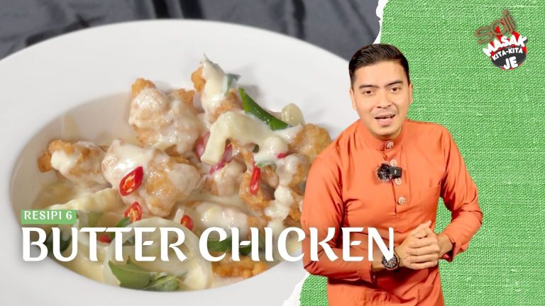 Episod 6 : Resipi Butter Chicken Chef Zack Kegemaran Anak-Anak