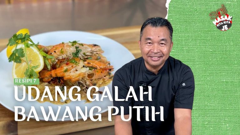 Episod 7 : Ringkas & Cepat Udang Galah Bawang Putih Resipi Chef Hamidon