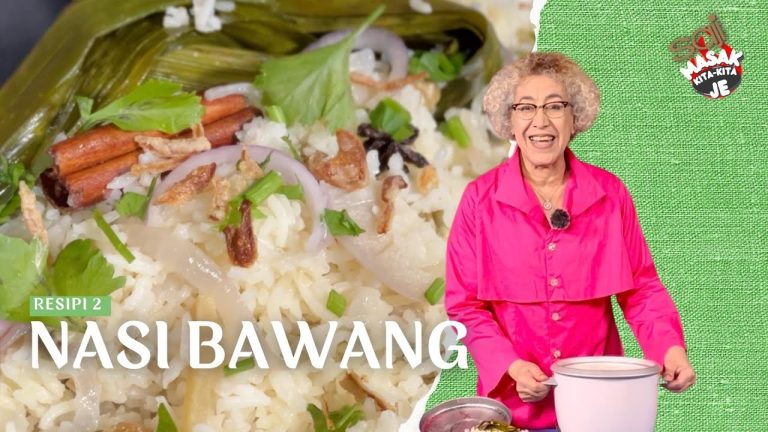 Episod 2 : Wangi & Lembut Nasi Bawang Abang Dee. Sesuai Untuk Berbuka