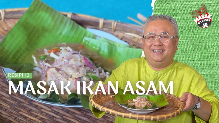 Episod 13 : Masak Ikan Asam Chef Ismail Kecur Terliur Dibuatnya
