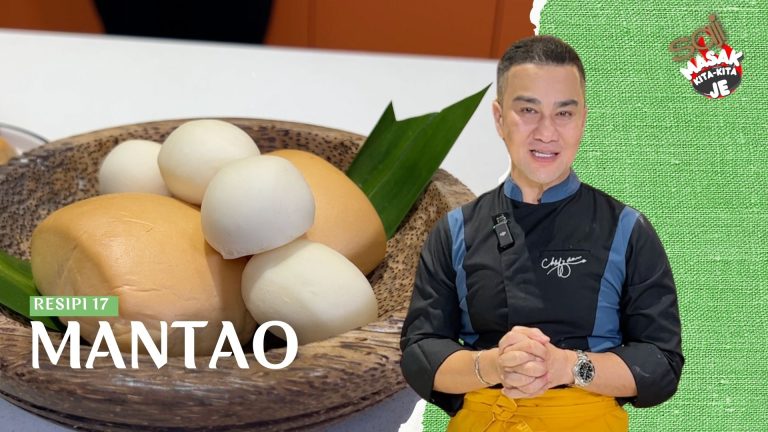 Episod 17 : Mantao Lembut & Gebu Oleh Chef Zam