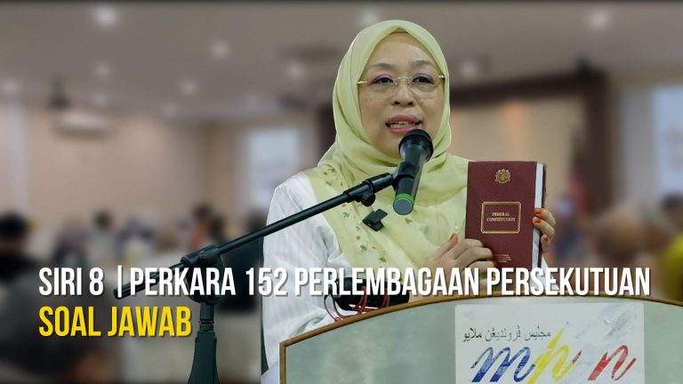 SIRI 8 | PERKARA 152 PERLEMBAGAAN PERSEKUTUAN | SOAL JAWAB