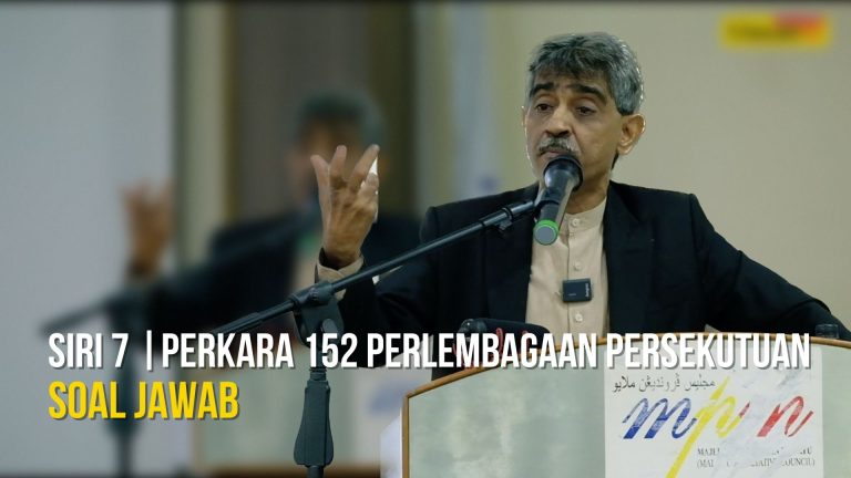 SIRI 7 | PERKARA 152 PERLEMBAGAAN PERSEKUTUAN | SOAL JAWAB
